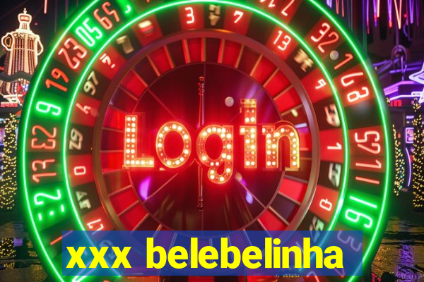 xxx belebelinha